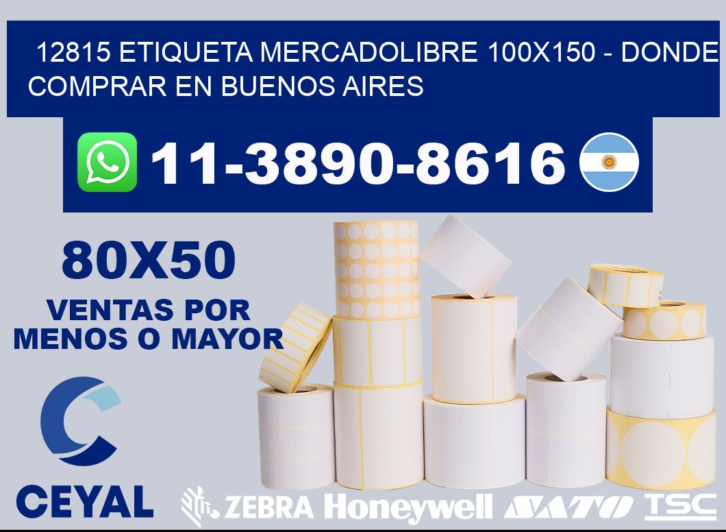 12815 etiqueta MercadoLibre 100x150 - Donde Comprar en Buenos Aires