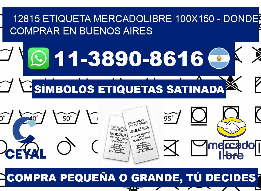 12815 etiqueta MercadoLibre 100x150 - Donde Comprar en Buenos Aires
