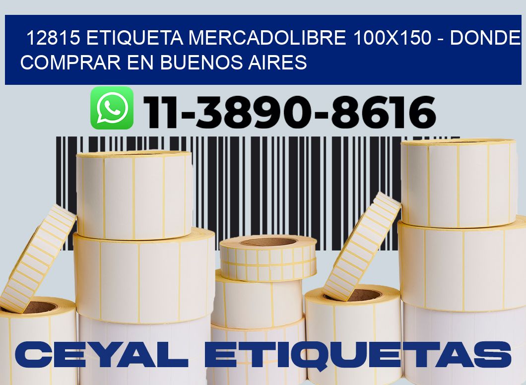 12815 etiqueta MercadoLibre 100x150 - Donde Comprar en Buenos Aires
