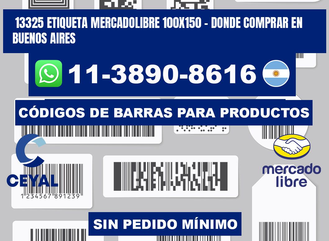 13325 etiqueta MercadoLibre 100x150 - Donde Comprar en Buenos Aires