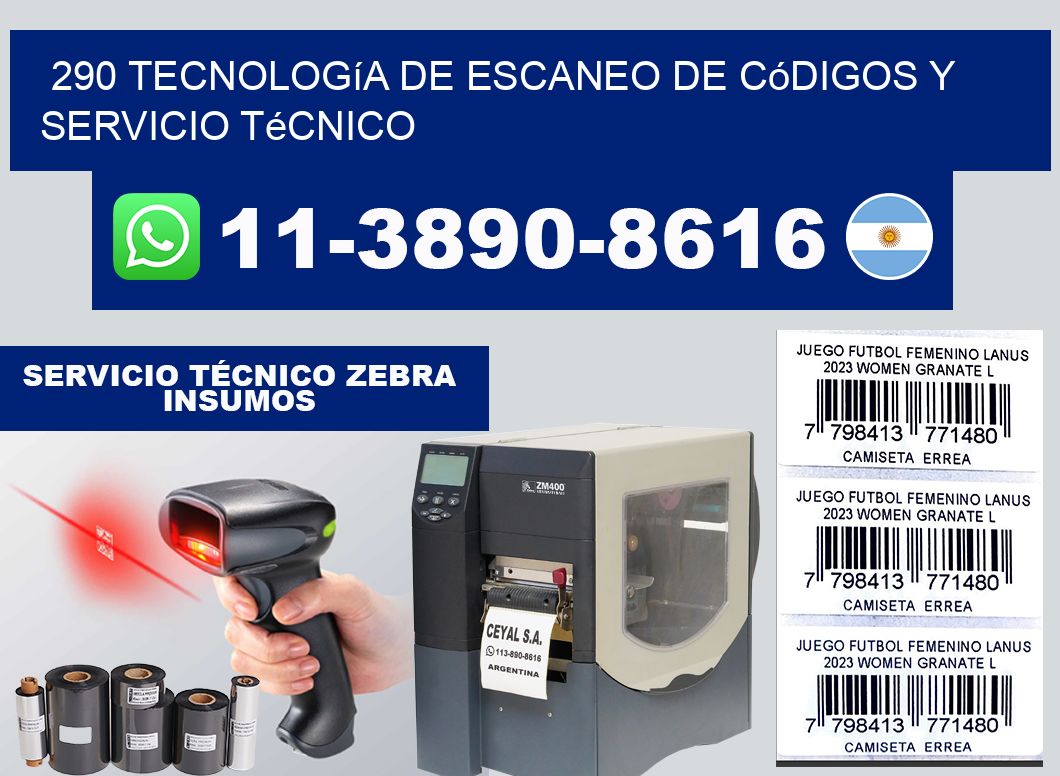 290 Tecnología de Escaneo de códigos y Servicio Técnico