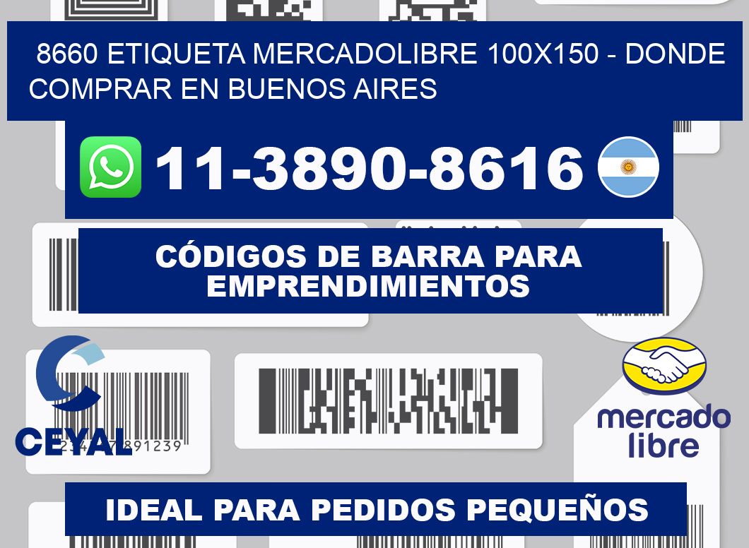 8660 etiqueta MercadoLibre 100x150 - Donde Comprar en Buenos Aires