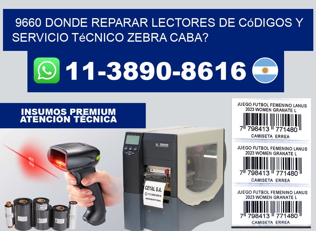 9660 donde reparar Lectores de Códigos y Servicio Técnico zebra Caba?