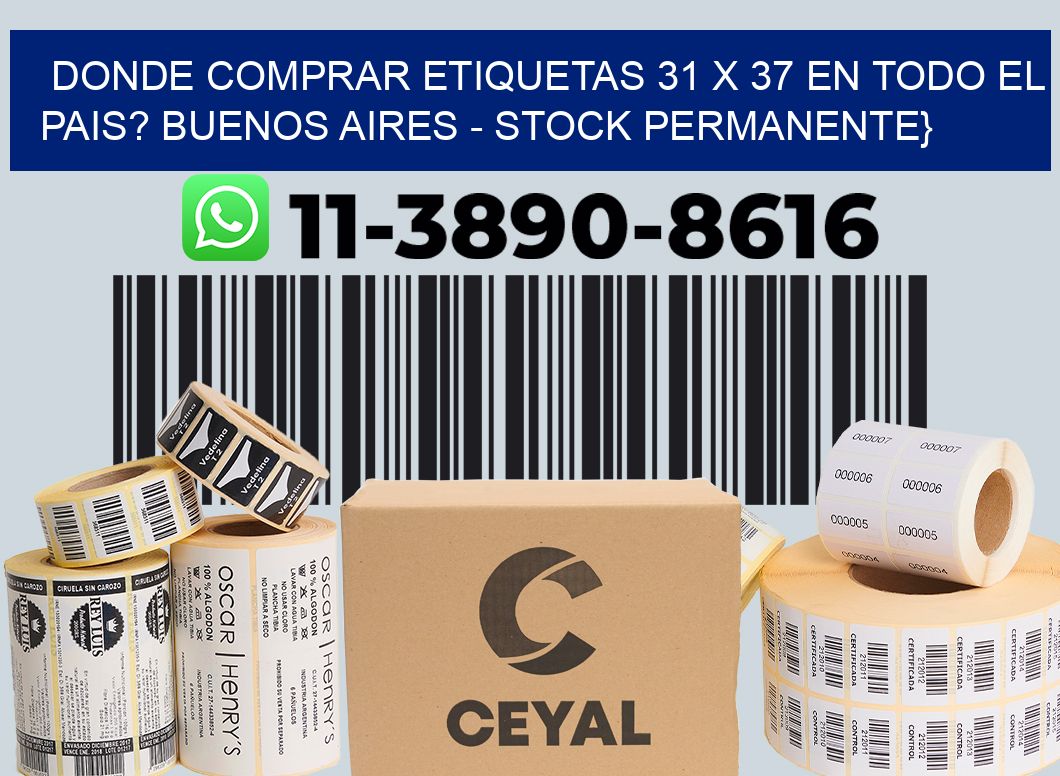 Donde Comprar etiquetas 31 x 37 en TODO EL PAIS? Buenos Aires - Stock permanente}