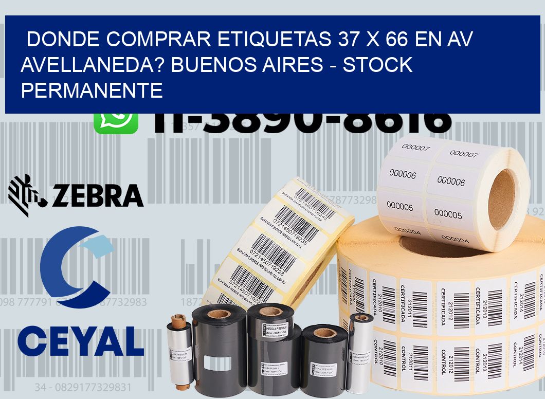 Donde Comprar etiquetas 37 x 66 en AV AVELLANEDA? Buenos Aires - Stock permanente