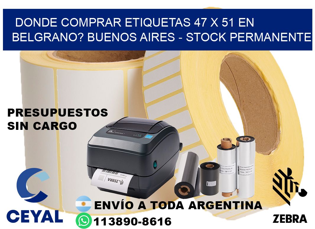 Donde Comprar etiquetas 47 x 51 en BELGRANO? Buenos Aires - Stock permanente