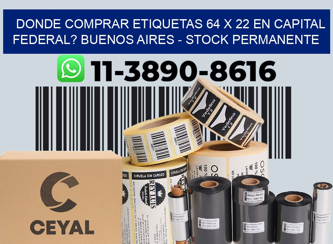 Donde Comprar etiquetas 64 x 22 en CAPITAL FEDERAL? Buenos Aires - Stock permanente