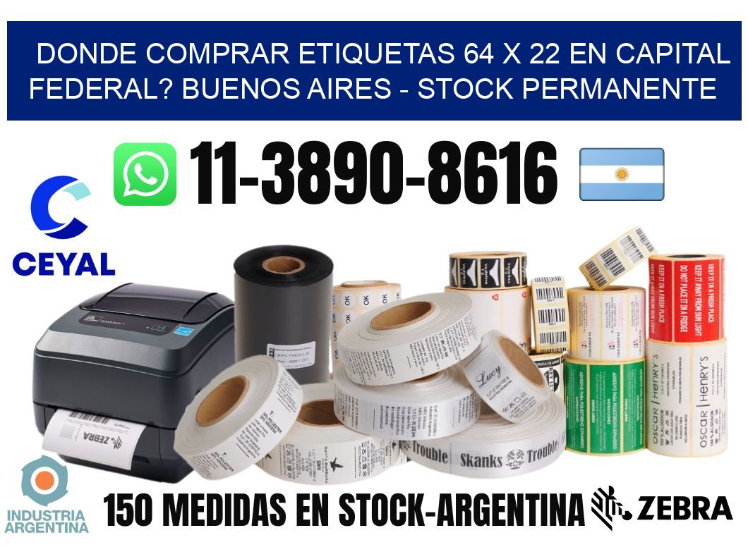 Donde Comprar etiquetas 64 x 22 en CAPITAL FEDERAL? Buenos Aires - Stock permanente