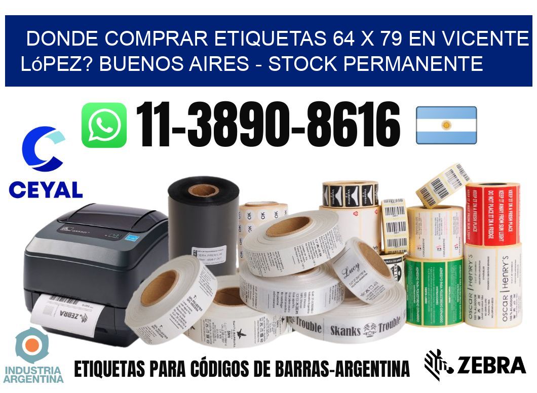Donde Comprar etiquetas 64 x 79 en Vicente López? Buenos Aires - Stock permanente