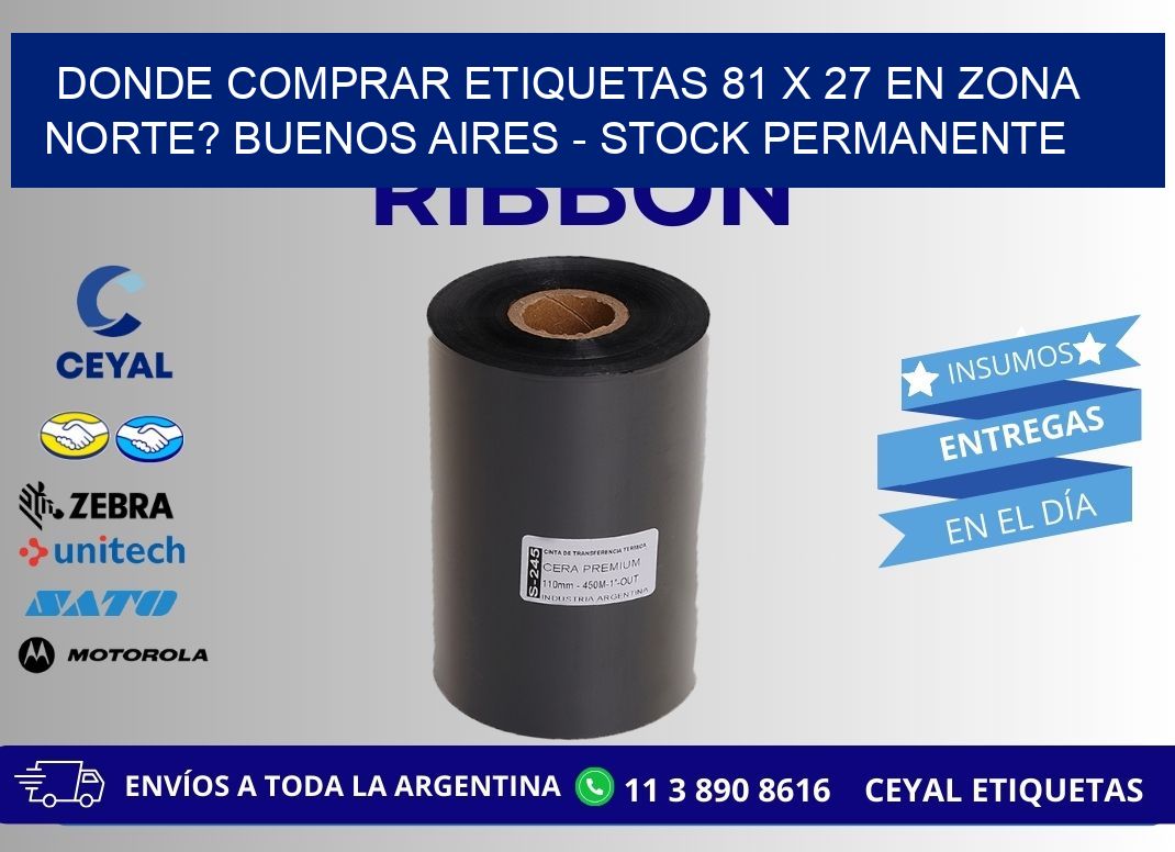 Donde Comprar etiquetas 81 x 27 en ZONA NORTE? Buenos Aires - Stock permanente