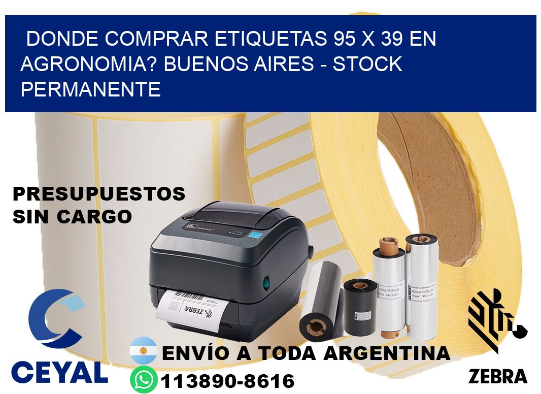 Donde Comprar etiquetas 95 x 39 en AGRONOMIA? Buenos Aires - Stock permanente