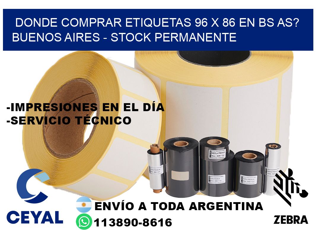 Donde Comprar etiquetas 96 x 86 en BS AS? Buenos Aires - Stock permanente