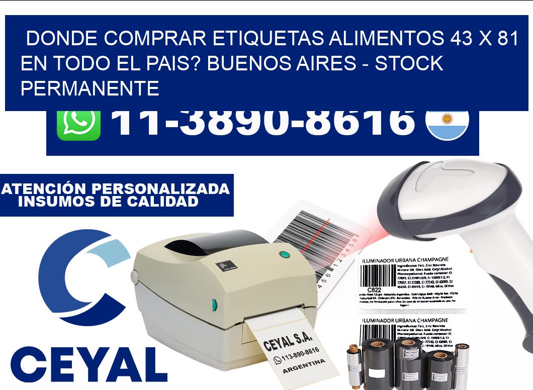 Donde Comprar etiquetas alimentos 43 x 81 en TODO EL PAIS? Buenos Aires - Stock permanente