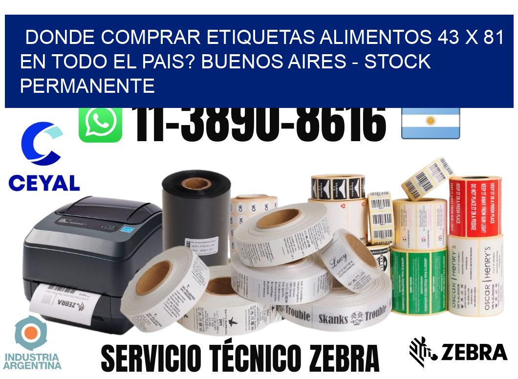 Donde Comprar etiquetas alimentos 43 x 81 en TODO EL PAIS? Buenos Aires - Stock permanente
