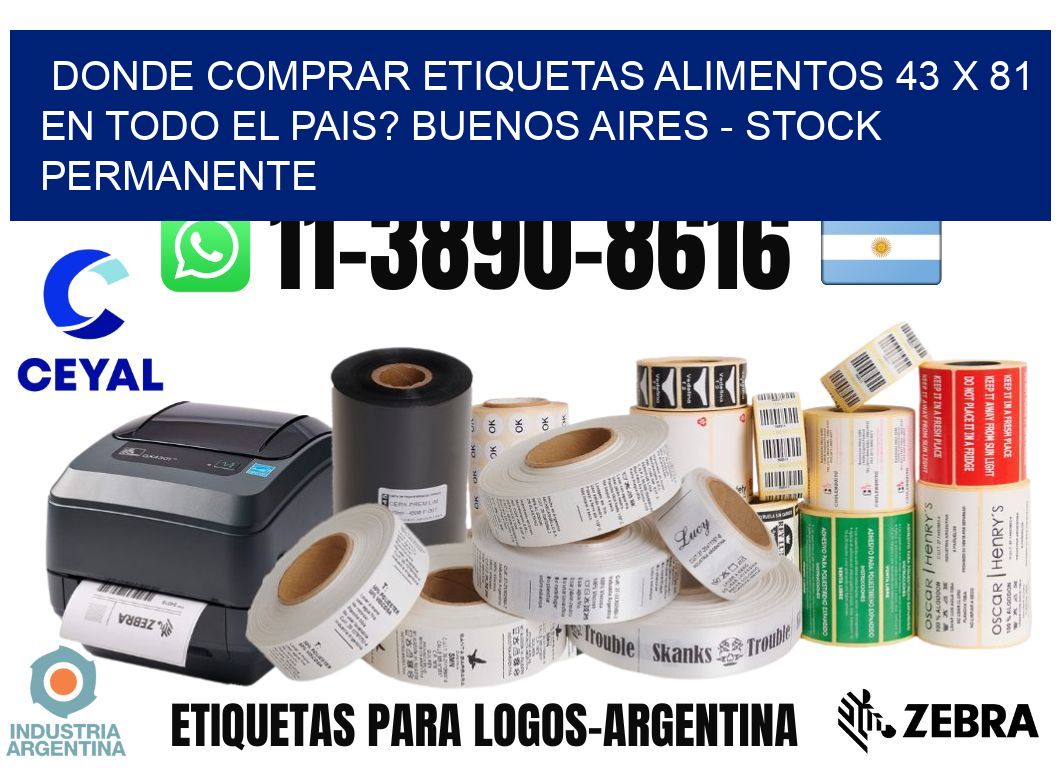 Donde Comprar etiquetas alimentos 43 x 81 en TODO EL PAIS? Buenos Aires - Stock permanente