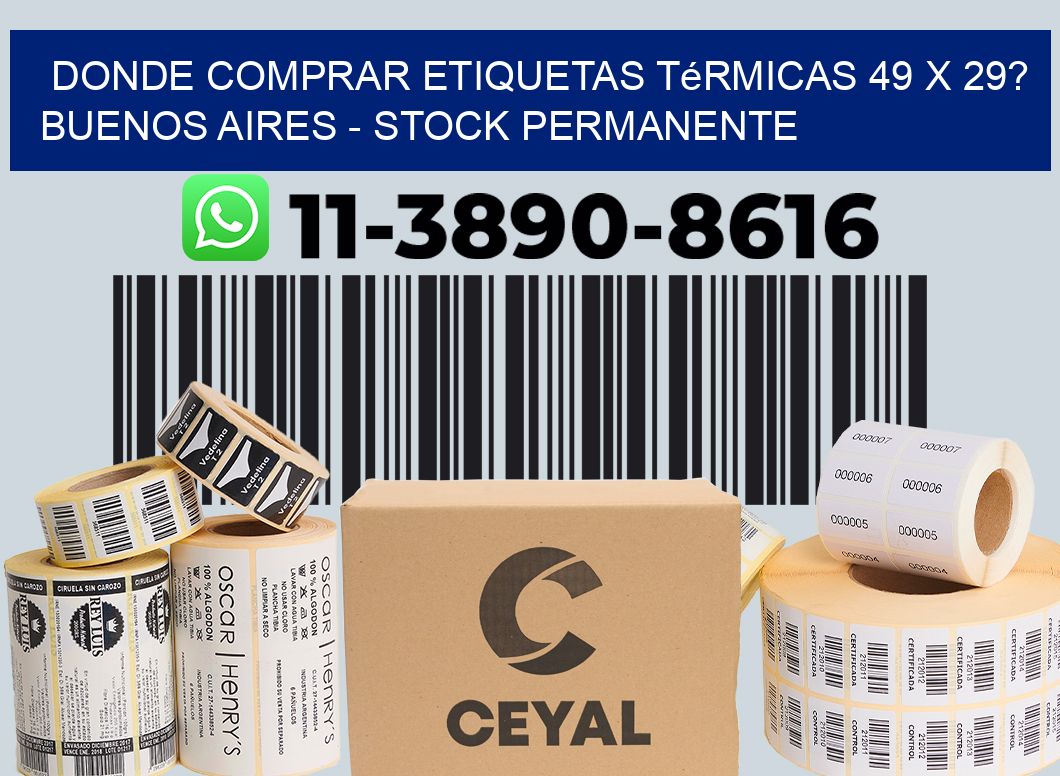 Donde Comprar etiquetas térmicas 49 x 29? Buenos Aires - Stock permanente