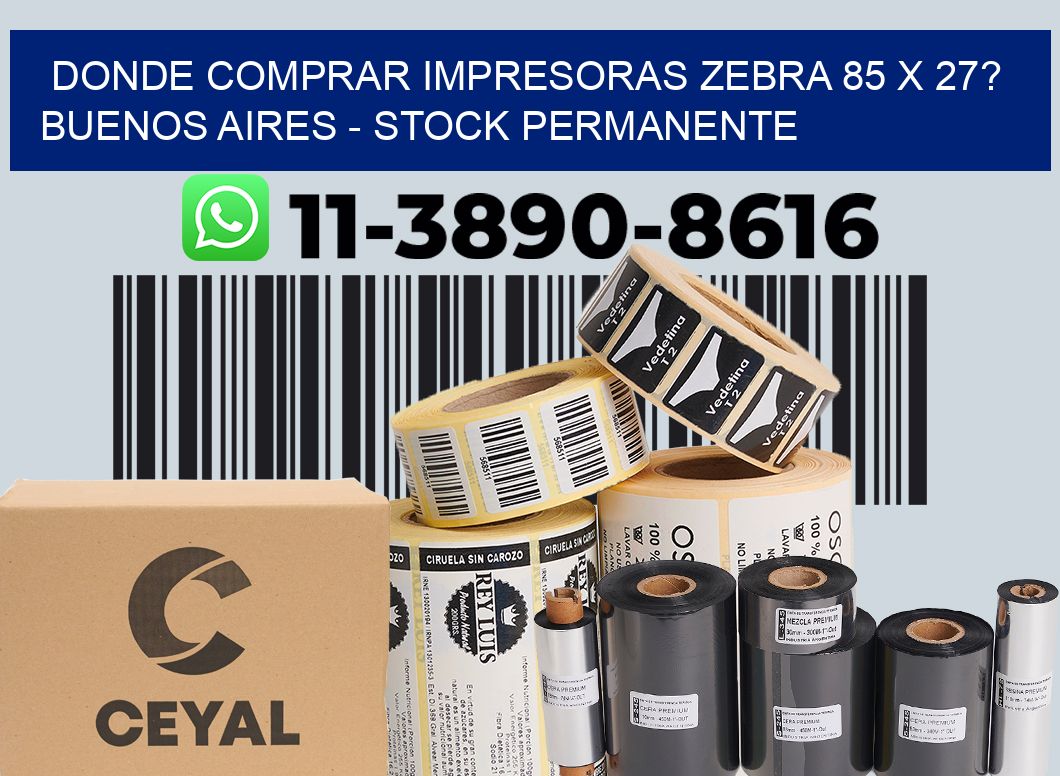 Donde Comprar impresoras zebra 85 x 27? Buenos Aires - Stock permanente
