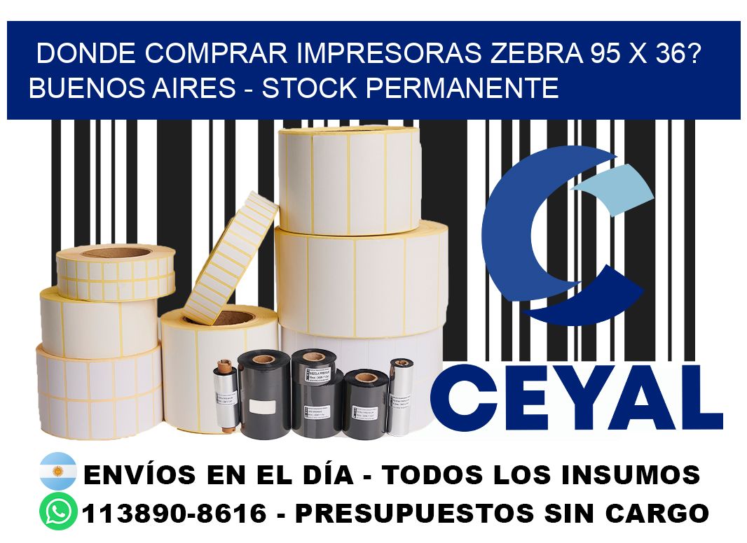 Donde Comprar impresoras zebra 95 x 36? Buenos Aires - Stock permanente
