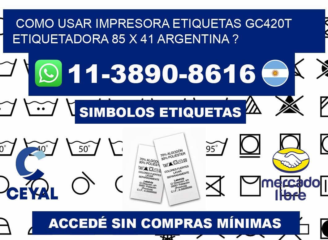 como usar impresora etiquetas gc420t etiquetadora 85 x 41 argentina ?