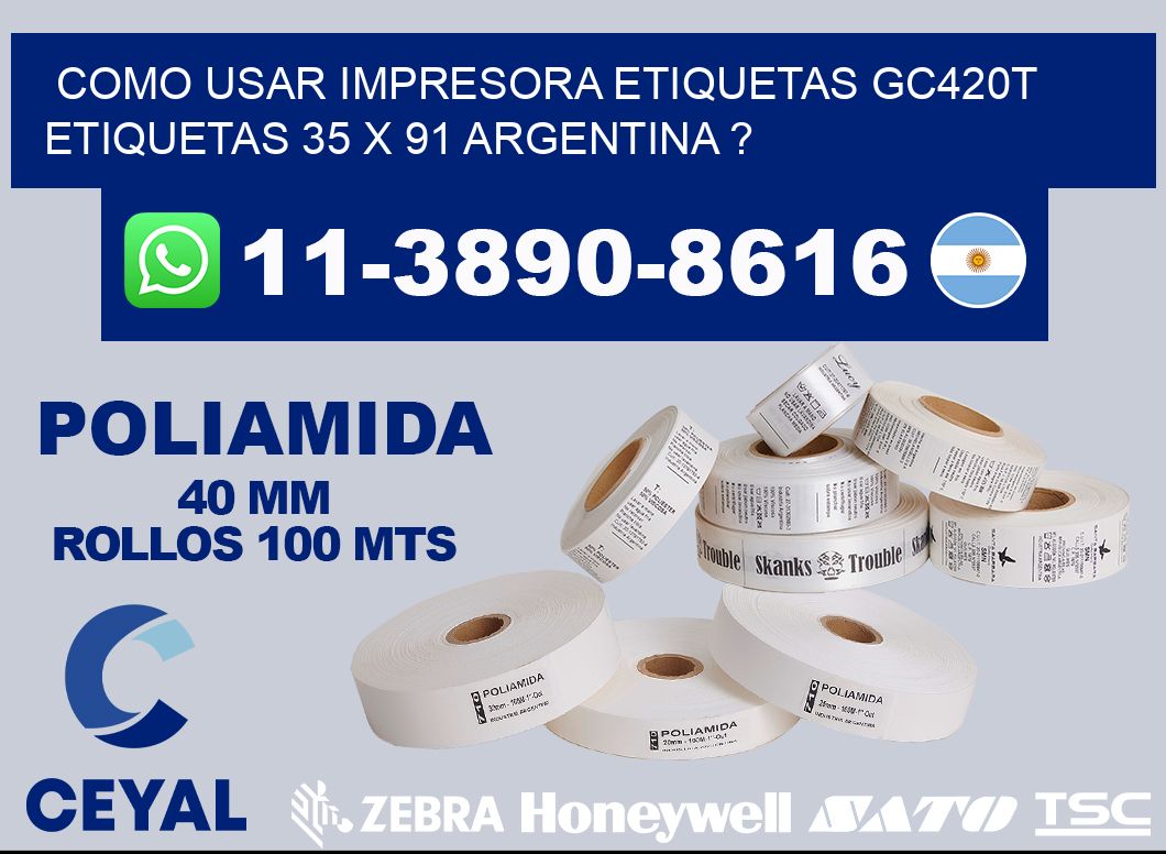 como usar impresora etiquetas gc420t etiquetas 35 x 91 argentina ?