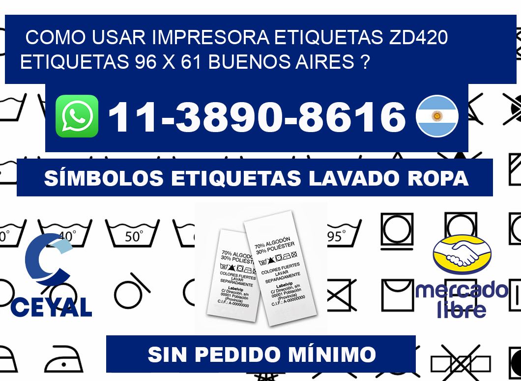 como usar impresora etiquetas zd420 etiquetas 96 x 61 Buenos Aires ?