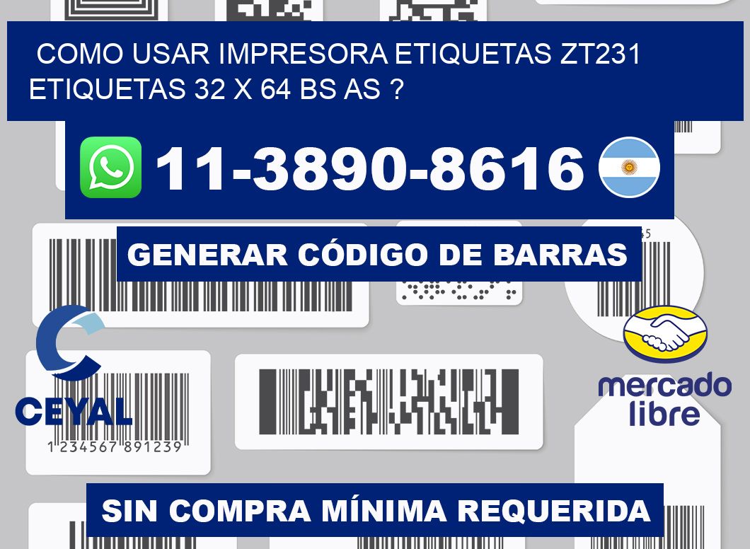 como usar impresora etiquetas zt231 etiquetas 32 x 64 BS AS ?