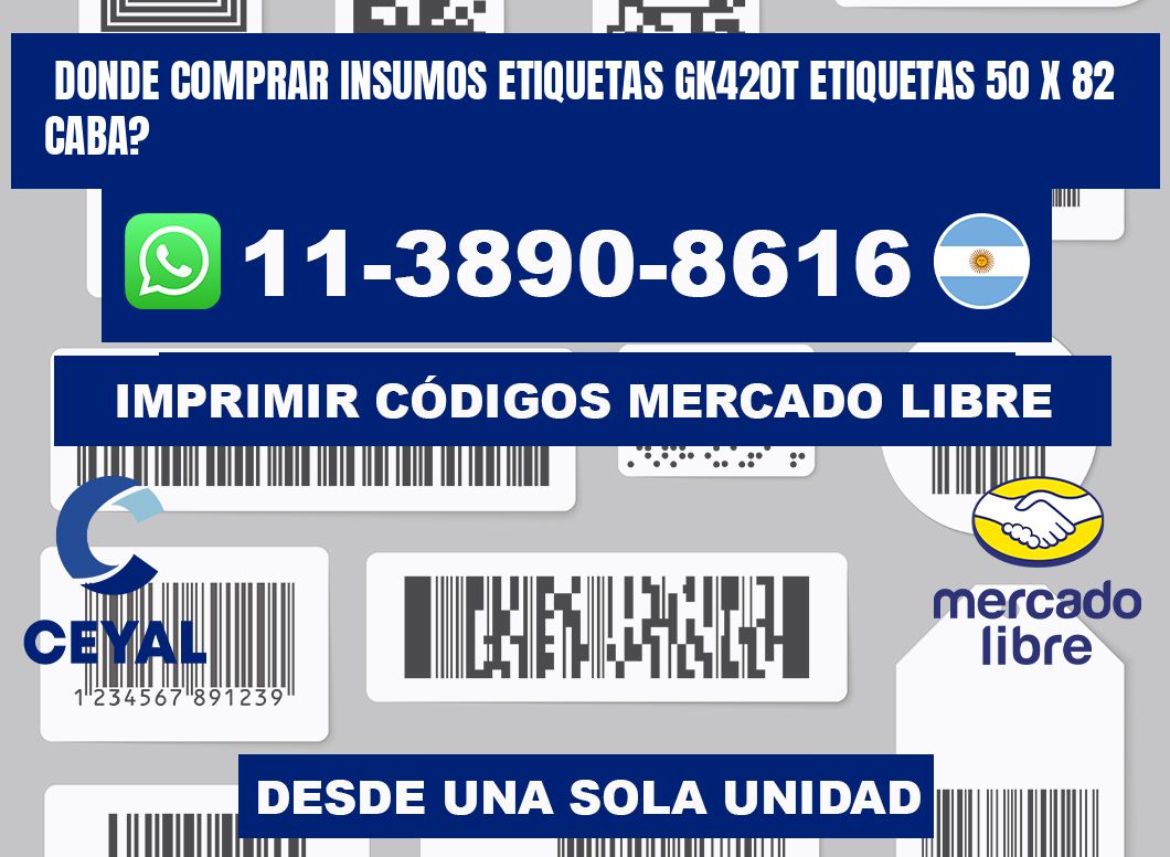 donde comprar insumos etiquetas gk420t etiquetas 50 x 82 CABA?