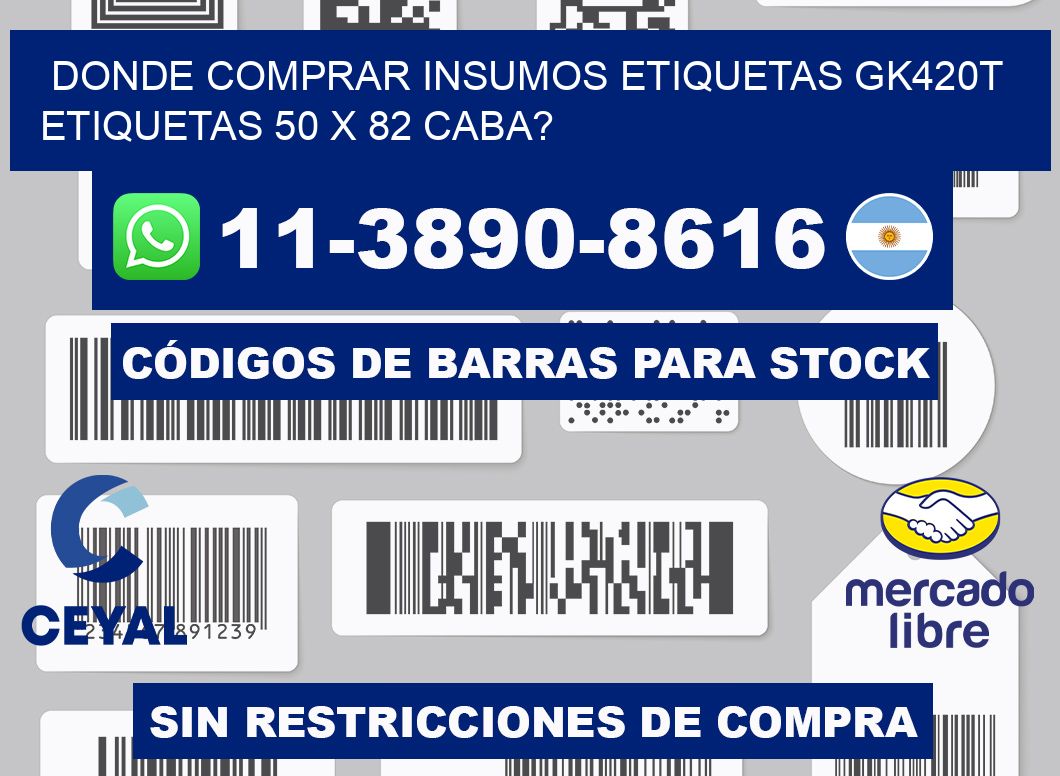 donde comprar insumos etiquetas gk420t etiquetas 50 x 82 CABA?