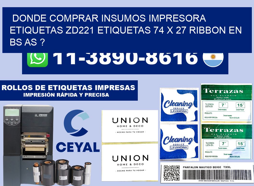 donde comprar insumos impresora etiquetas zd221 etiquetas 74 x 27 ribbon en BS AS ?