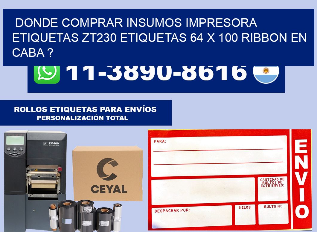donde comprar insumos impresora etiquetas zt230 etiquetas 64 x 100 ribbon en CABA ?