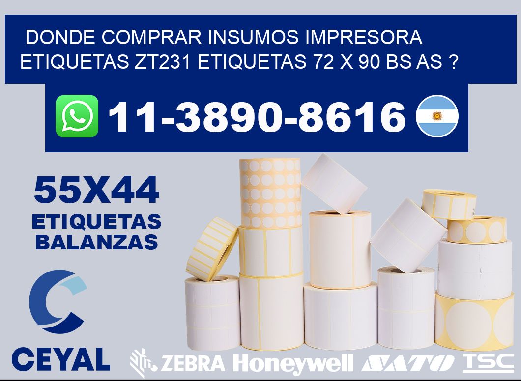 donde comprar insumos impresora etiquetas zt231 etiquetas 72 x 90 BS AS ?
