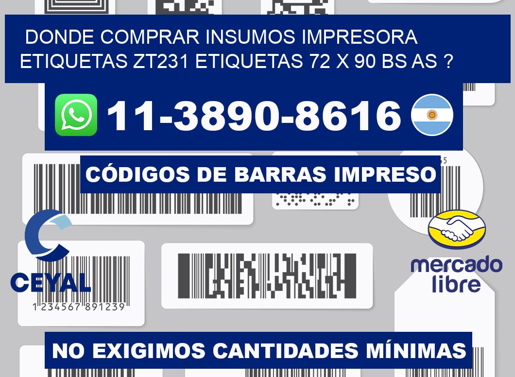 donde comprar insumos impresora etiquetas zt231 etiquetas 72 x 90 BS AS ?