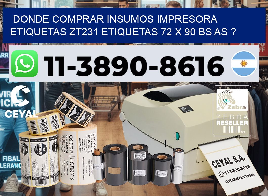 donde comprar insumos impresora etiquetas zt231 etiquetas 72 x 90 BS AS ?