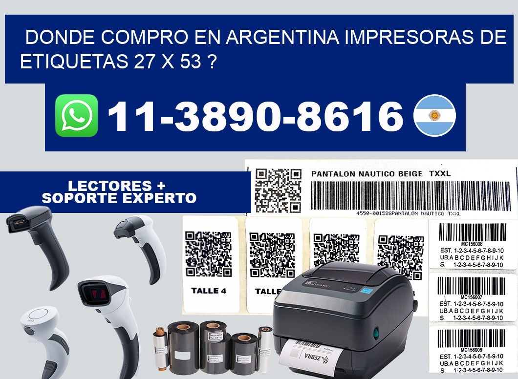 donde compro en argentina impresoras de etiquetas 27 x 53 ?