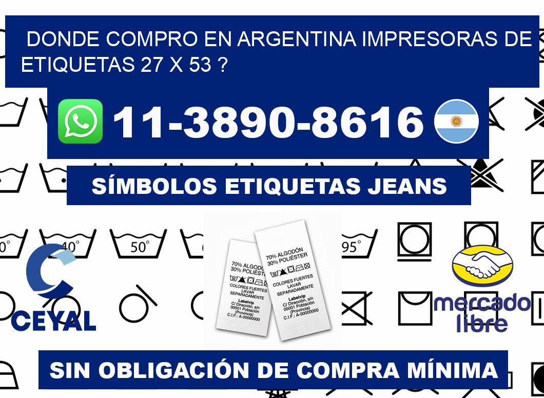 donde compro en argentina impresoras de etiquetas 27 x 53 ?