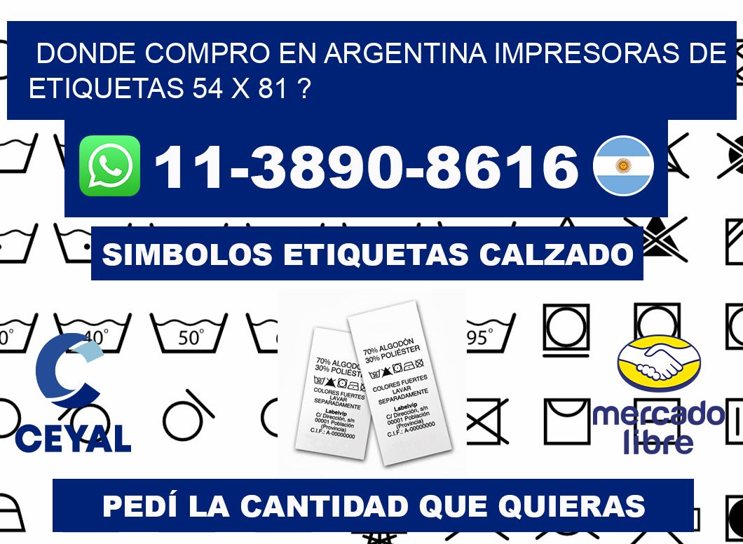 donde compro en argentina impresoras de etiquetas 54 x 81 ?