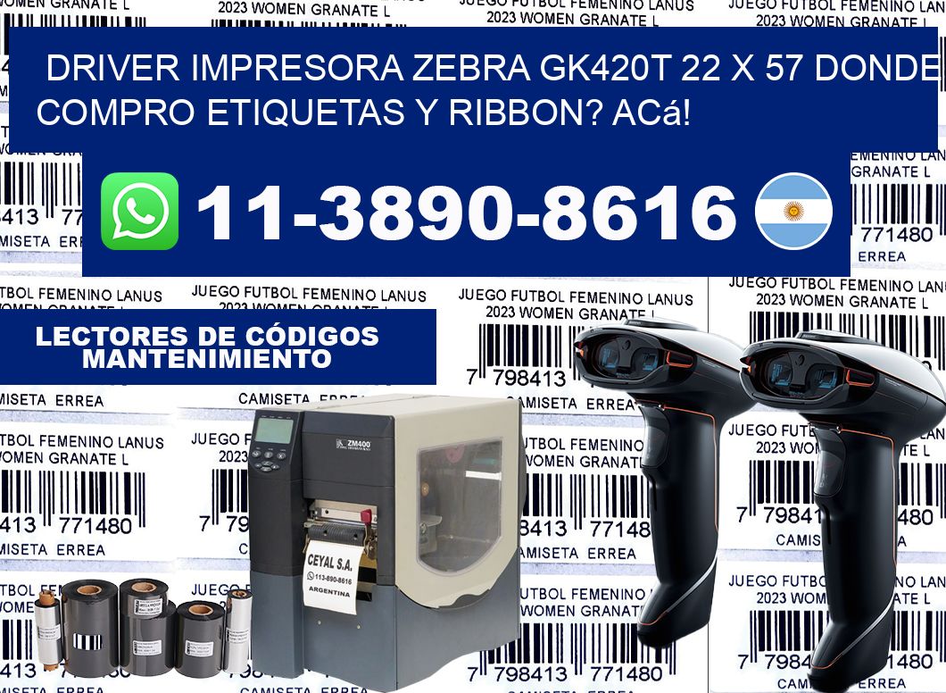 driver impresora zebra gk420t 22 x 57 Donde compro etiquetas y ribbon? Acá!