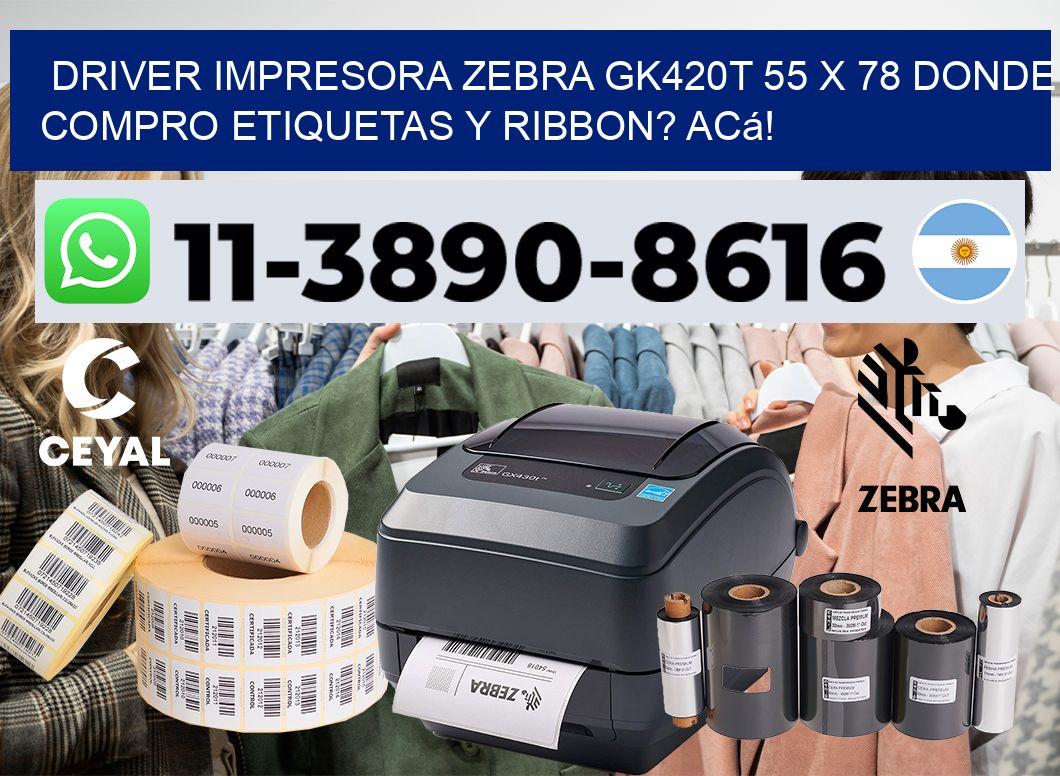 driver impresora zebra gk420t 55 x 78 Donde compro etiquetas y ribbon? Acá!