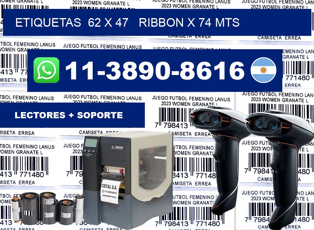 etiquetas  62 x 47   ribbon x 74 mts