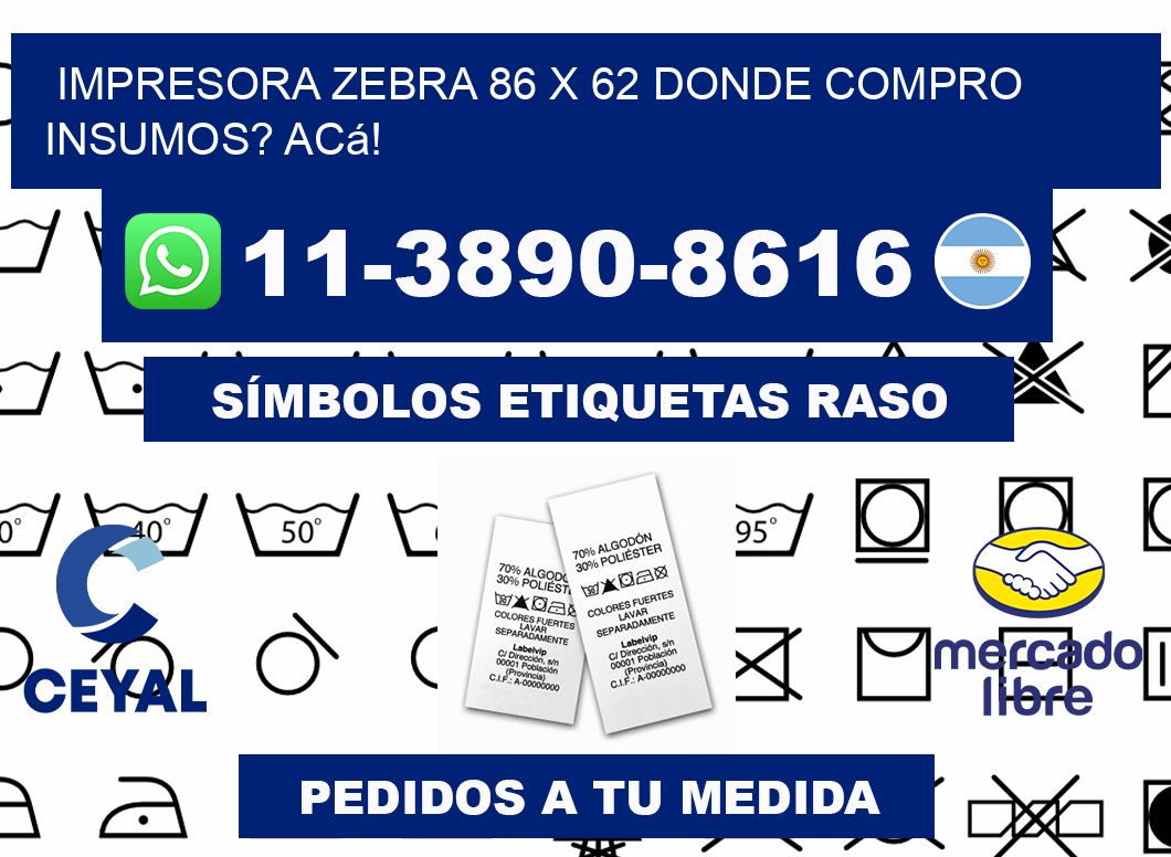 impresora zebra 86 x 62 Donde compro insumos? Acá!