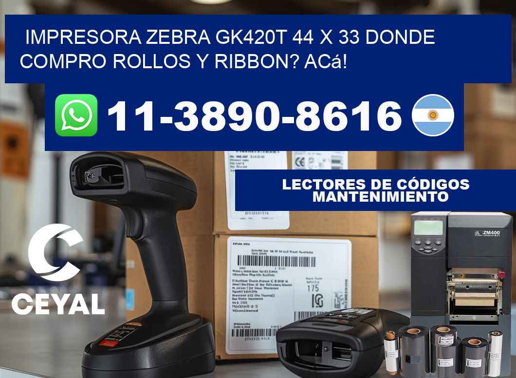 impresora zebra gk420t 44 x 33 Donde compro rollos y ribbon? Acá!