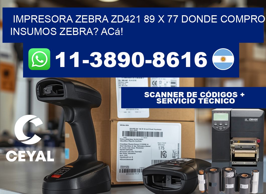 impresora zebra zd421 89 x 77 Donde compro insumos zebra? Acá!