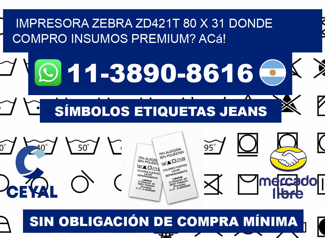 impresora zebra zd421t 80 x 31 Donde compro insumos premium? Acá!