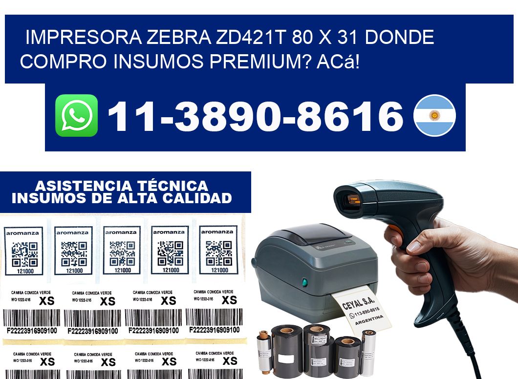 impresora zebra zd421t 80 x 31 Donde compro insumos premium? Acá!