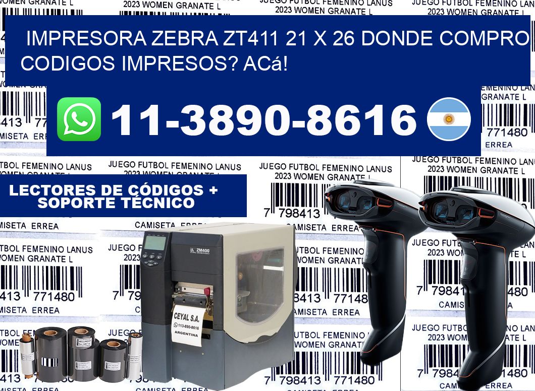 impresora zebra zt411 21 x 26 Donde compro codigos impresos? Acá!