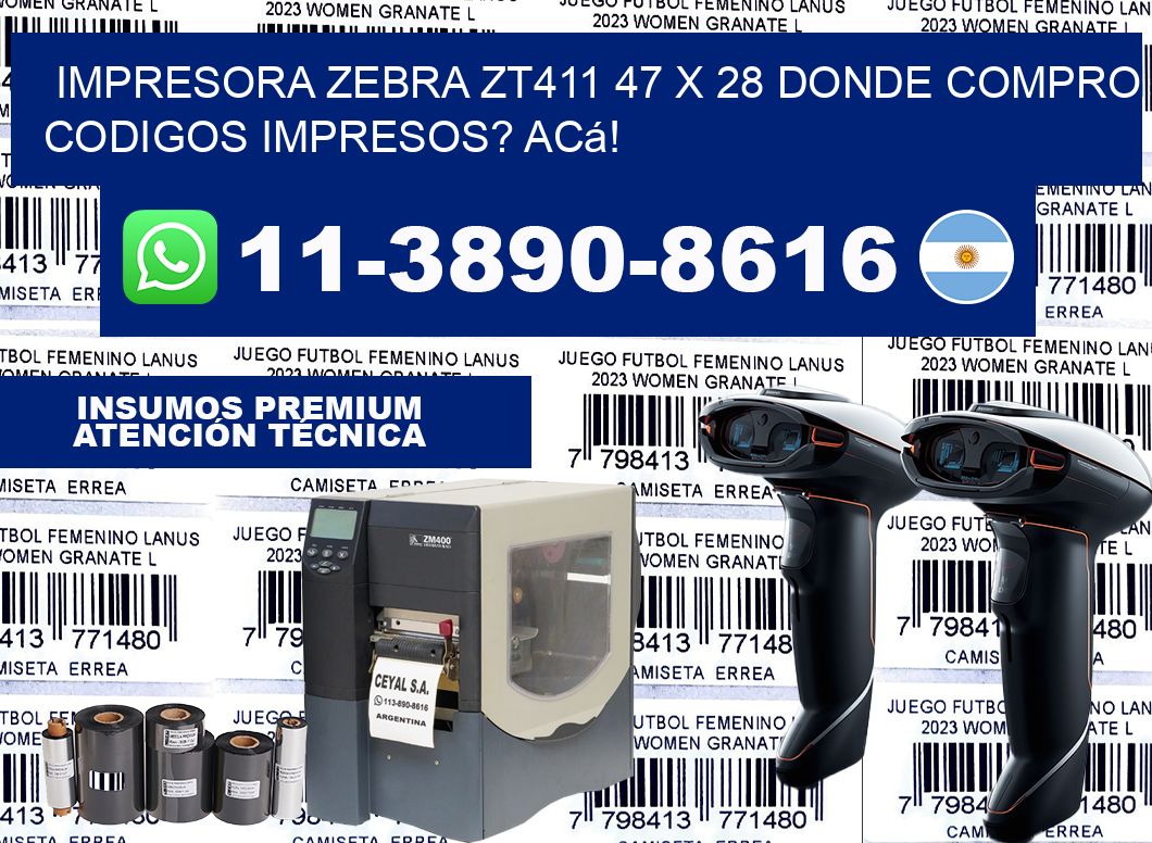 impresora zebra zt411 47 x 28 Donde compro codigos impresos? Acá!