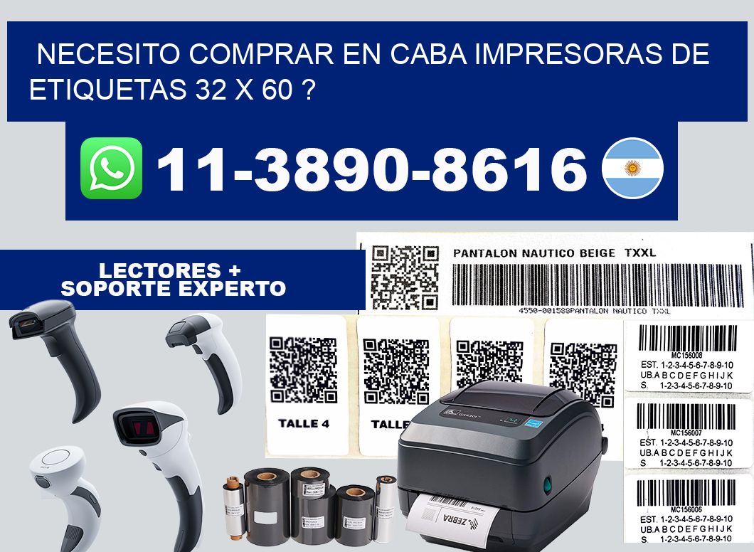 necesito comprar en CABA impresoras de etiquetas 32 x 60 ?