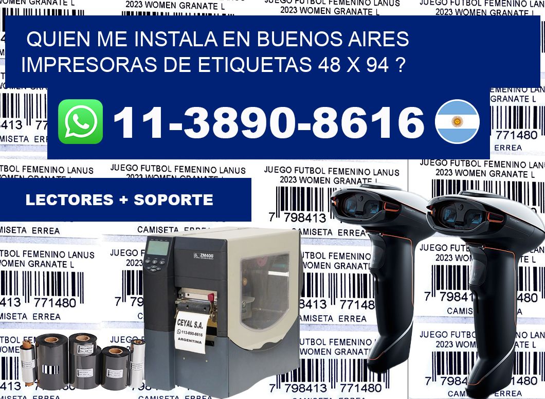 quien me instala en buenos aires impresoras de etiquetas 48 x 94 ?