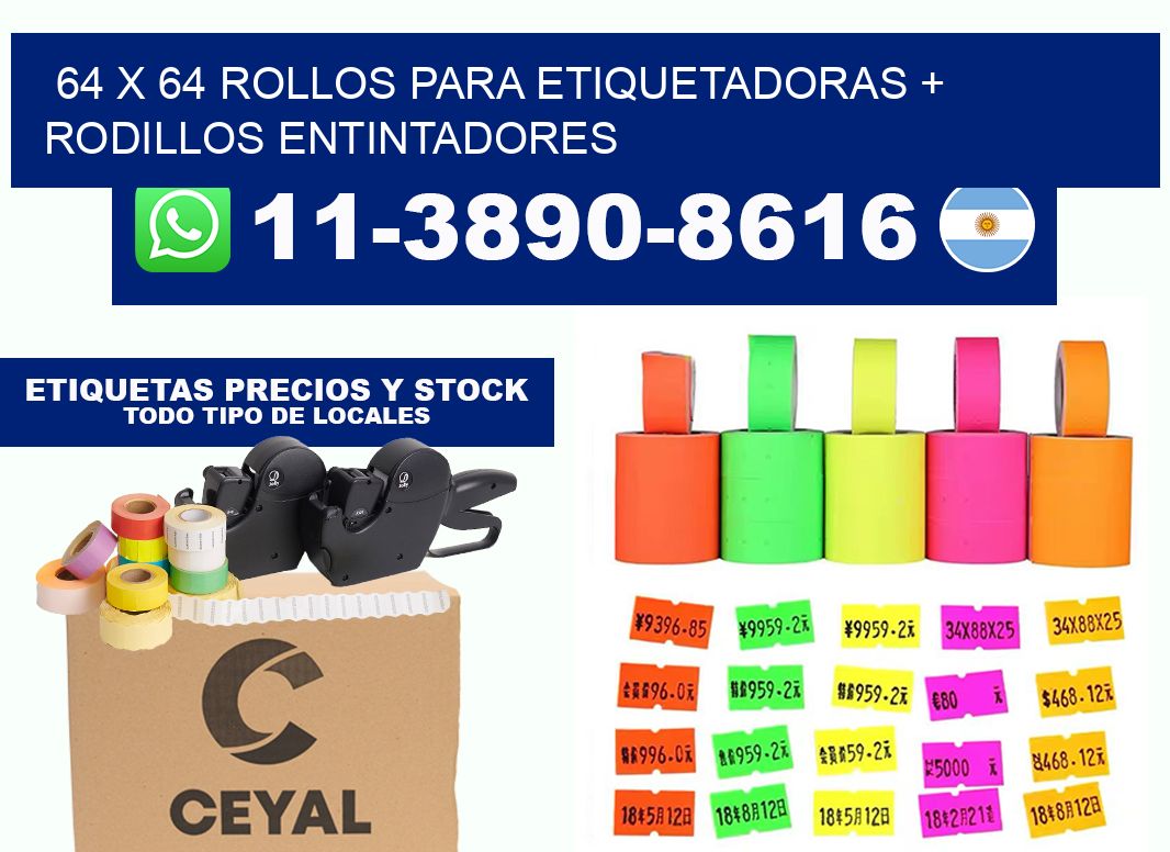 64 x 64 rollos para etiquetadoras + rodillos entintadores