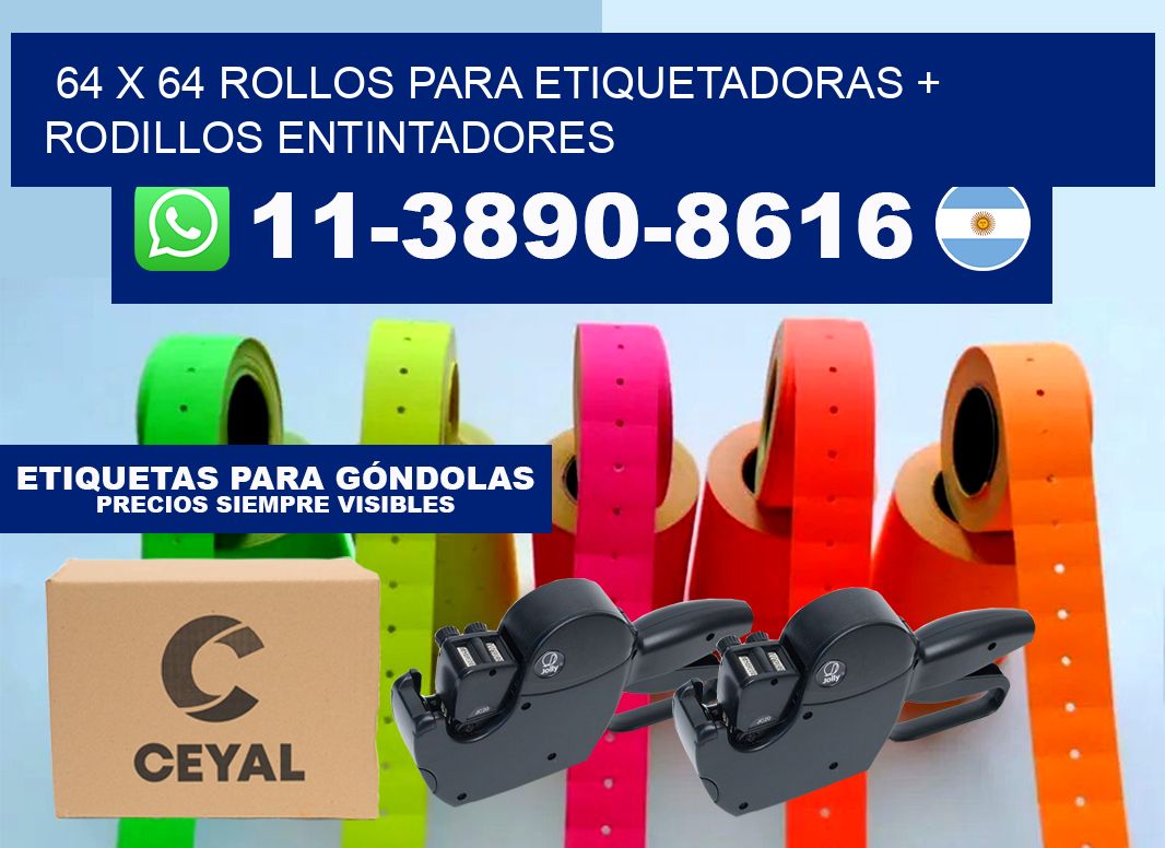 64 x 64 rollos para etiquetadoras + rodillos entintadores